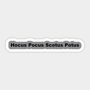 Hocus Pocus Scotus Potus Sticker